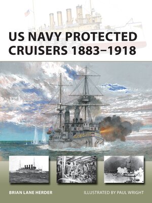 cover image of US Navy Protected Cruisers 1883-1918